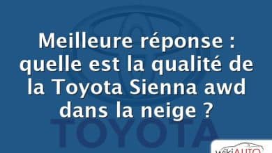 Meilleure réponse : quelle est la qualité de la Toyota Sienna awd dans la neige ?